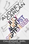 Calendar Girl: Volume Three - Audrey  Carlan