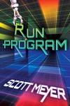 Run Program - Scott  Meyer