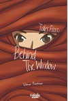 Tales from Behind the Window - Edanur Kuntman