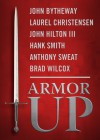 Armor Up! - John Bytheway, Laurel Christensen, John Hilton III, Hank Smith, Anthony Sweat, Brad Wilcox