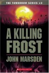 The Third Day, The Frost (Tomorrow #3) - John Marsden