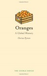 Oranges: A Global History - Clarissa Hyman