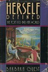 Herself Defined: The Poet H.D. and Her World - Barbara Guest