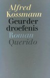 Geur der droefenis - Alfred Kossmann