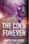 The Cold Forever - Dmitry Pavlovsky