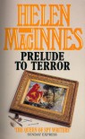 Prelude to Terror - Helen MacInnes