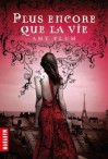 Plus encore que la vie  - Amy Plum, Marie Cambolieu