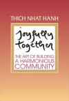 Joyfully Together: The Art of Building a Harmonious Community - Thich Nhat Hanh