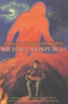 King of the Cloud Forests - Michael Morpurgo