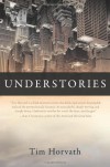 Understories - Tim Horvath