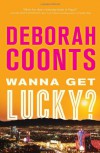 Wanna Get Lucky? - Deborah Coonts