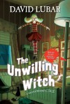 The Unwilling Witch: A Monsterrific Tale - David Lubar