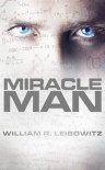Miracle Man - William Leibowitz