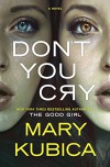 Don't You Cry - Mary Kubica