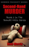 Second-Hand Murder: Book 1 in The Bandit Hills Series - Blair Merrin