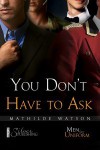 You Don't Have To Ask - Mathilde Watson