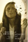 A Memory of Wind - Rachel Swirsky, Sam Weber