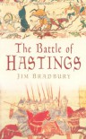 The Battle of Hastings - Jim Bradbury