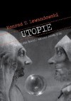 Utopie. Wysłanniczka bogini. Królowa Joanna D'Arc - Konrad T. Lewandowski