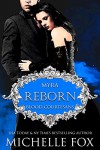 Reborn Vampire Romance: Blood Courtesans - Michelle Fox