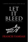 Let It Bleed (Lucy Collins Series Book 2) - Francis Yamoah