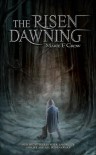 The Risen Dawning (Book 1) - Marie F Crow