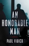 An Honorable Man: A Novel - Paul Vidich