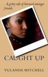 Caught Up - Yulanda Mitchell