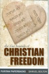 The True Bounds of Christian Freedom - Samuel Bolton