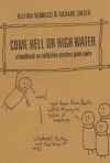 Come Hell or High Water: A Handbook on Collective Process Gone Awry - Richard Singer