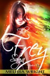The Frey Saga - Melissa Wright