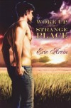 Woke Up in a Strange Place - Eric Arvin