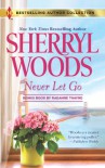 Never Let Go: A Soldier's Secret - Sherryl Woods, RaeAnne Thayne