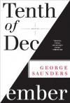 Tenth of December: Stories - George Saunders