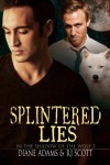 Splintered Lies (In The Shadow Of The Wolf) - Diane  Adams, RJ Scott