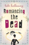 Romancing the Dead - Tate Hallaway