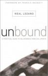 Unbound: A Practical Guide to Deliverance (from Evil Spirits) - Neal Lozano