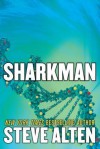 Sharkman - Steve Alten