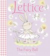 Lettice – The Fairy Ball - Mandy Stanley