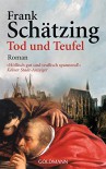 Tod und Teufel - Frank Schätzing