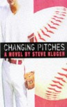 Changing Pitches - Steve Kluger