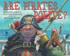 Are Pirates Polite? - Corinne Demas, Artemis Roehrig, David Catrow