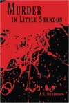 Murder in Little Shendon - H.A.Richardson