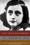 Anne Frank Remembered: The Story of the Woman Who Helped to Hide the Frank Family (School & Library Binding) - Miep Gies, Alison Leslie Gold