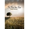 To Feel the Sun - Marie Sexton