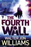 The Fourth Wall  - Walter Jon Williams