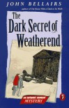 The Dark Secret of Weatherend - John Bellairs, Edward Gorey