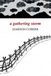 A Gathering Storm - Jameson Currier