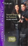 Seven Days to Forever - Ingrid Weaver