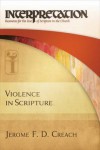 Violence in Scripture - Jerome F. D. Creach